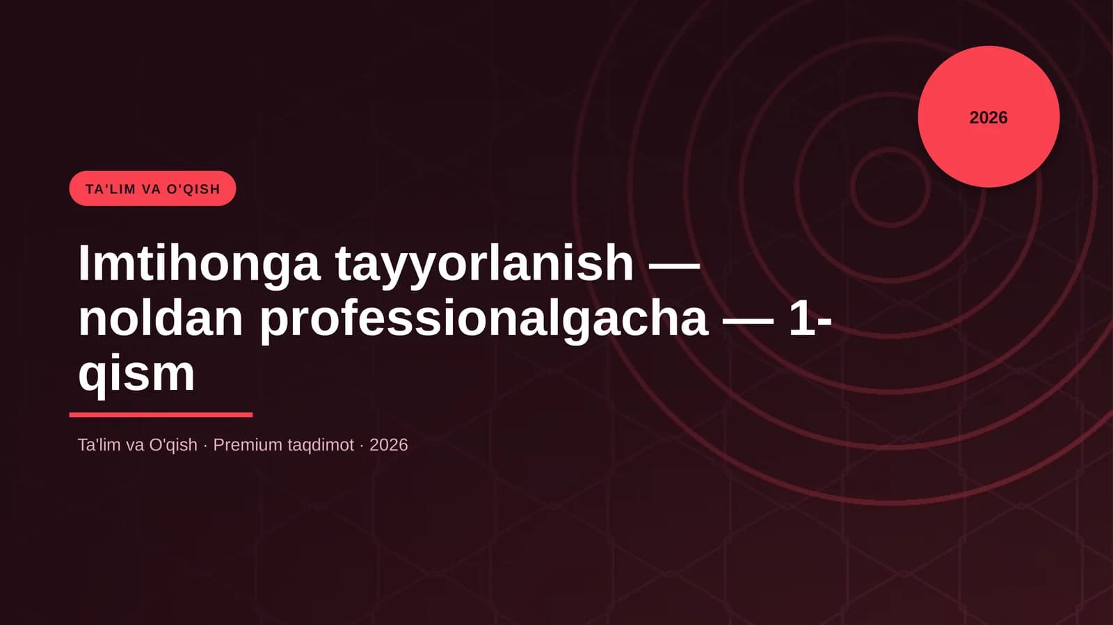 Imtihonga tayyorlanish — noldan professionalgacha — 1-qism