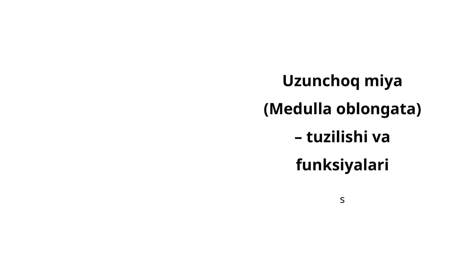 Uzunchoq miya (Medulla oblongata)