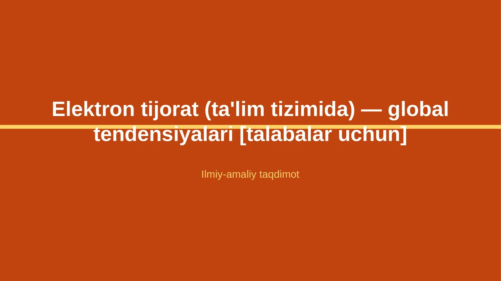 Elektron tijorat (ta'lim tizimida) — global tendensiyalari [talabalar uchun]