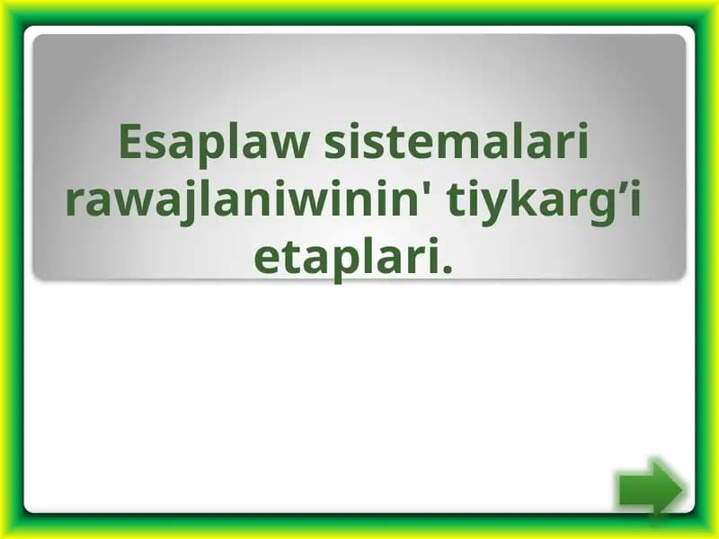 Kompyuter texnikasinin' rawajlaniwin tiykarg’i etaplari