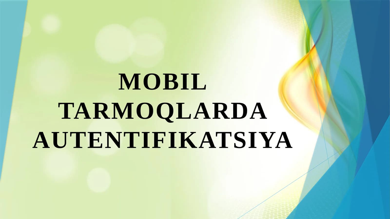 Mobil tarmoqlarda autentifikatsiya
