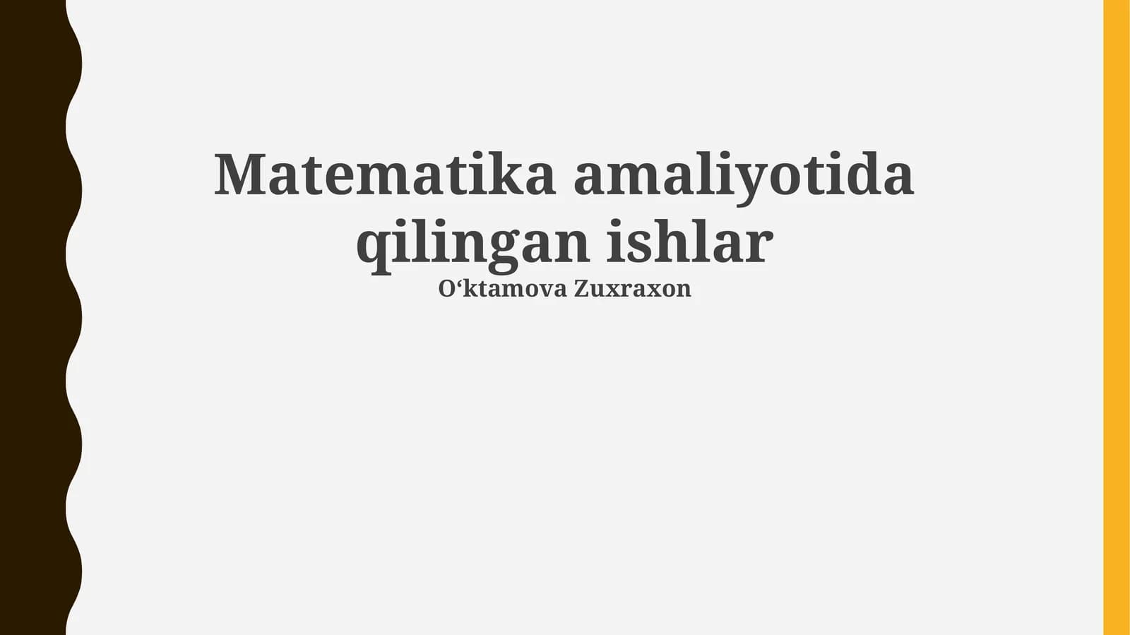 Matematika amaliyotida qilingan ishlar