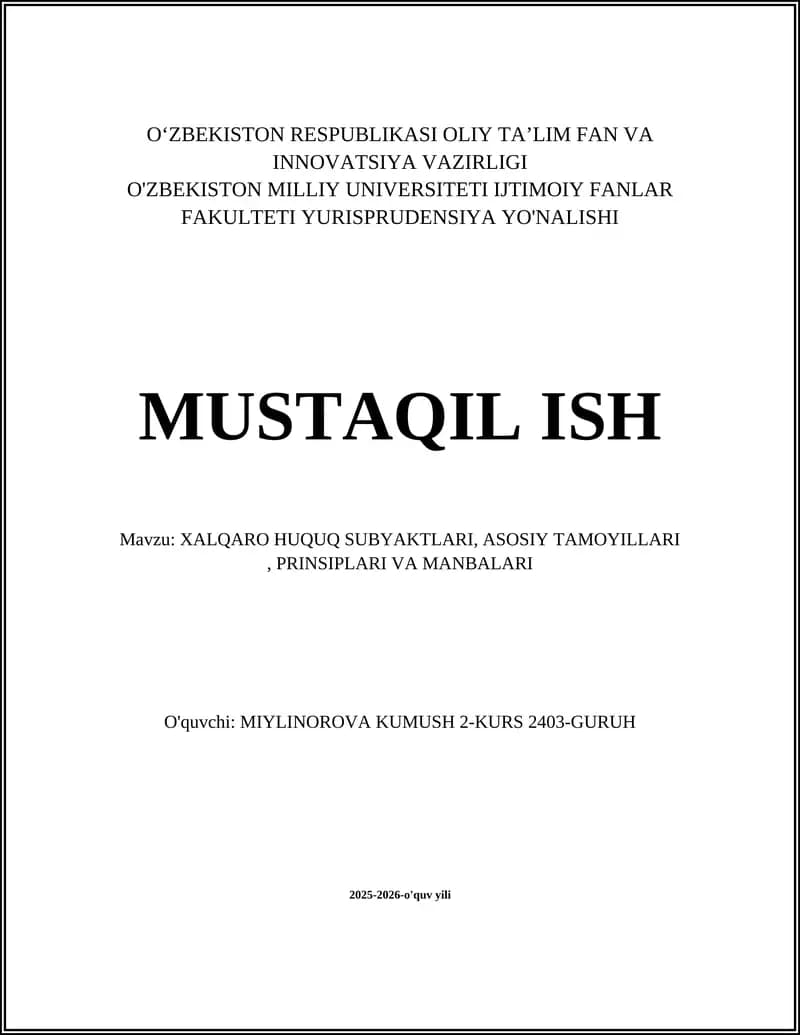 XALQARO HUQUQ SUBYAKTLARI, ASOSIY TAMOYILLARI, PRINSIPLARI VA MANBALARI