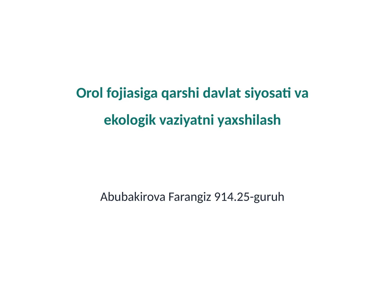 Orol fojiasiga qarshi davlat siyosati va ekologik vaziyatni yaxshilash