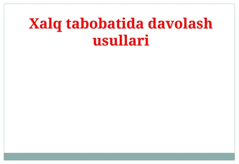 Xalqtabobatida davolash usullari