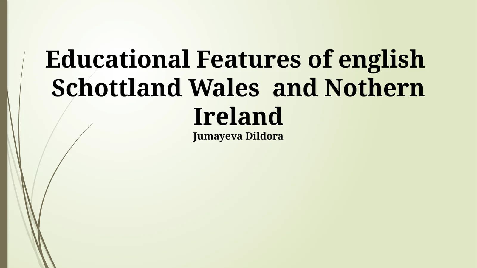 Educational Features of Schottland Wales and Nothern Ireland