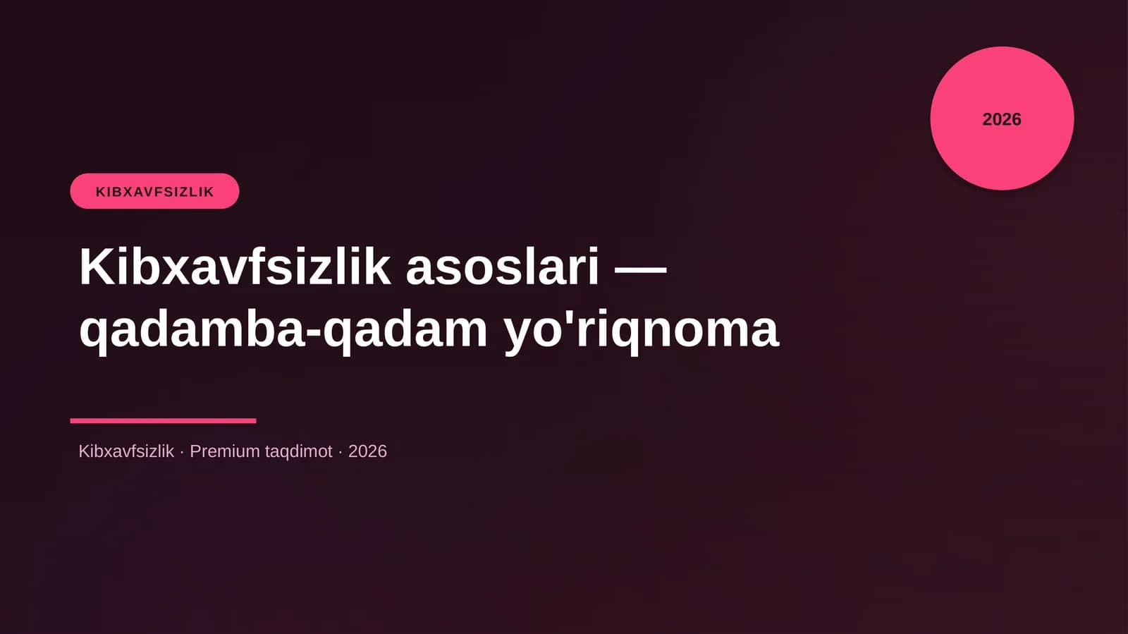Kibxavfsizlik asoslari — qadamba-qadam yo'riqnoma