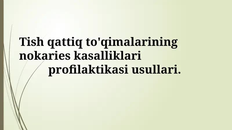 Tish qattiq to'qimalarining nokaries kasalliklari profilaktikasi
