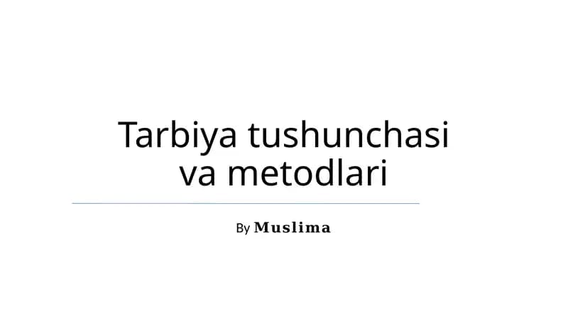 Tarbiya tushunchasi va metodlari