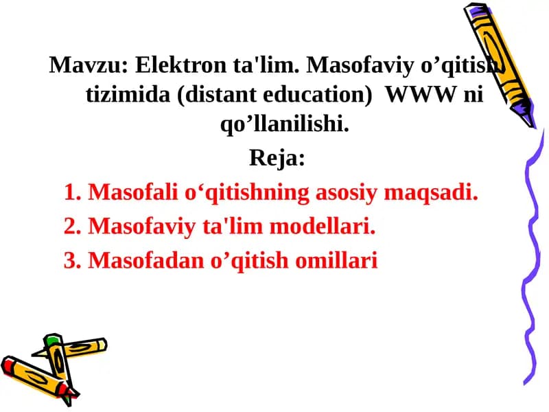 Elektron ta'lim. Masofaviy o’qitish tizimida (distant education)  WWW ni qo’llanilishi.
