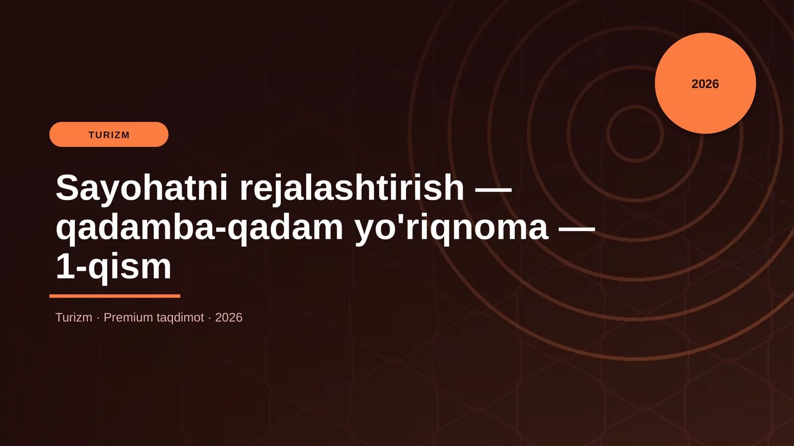 Sayohatni rejalashtirish — qadamba-qadam yo'riqnoma — 1-qism
