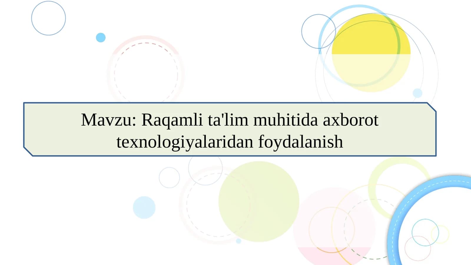 Raqamli ta'lim muhitida axborot texnologiyalaridan foydalanish