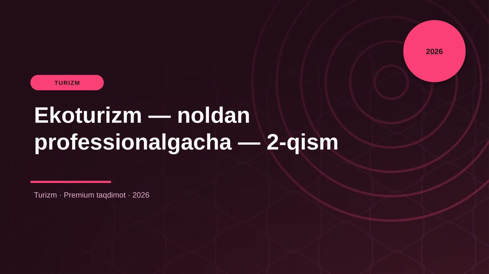 Ekoturizm — noldan professionalgacha — 2-qism