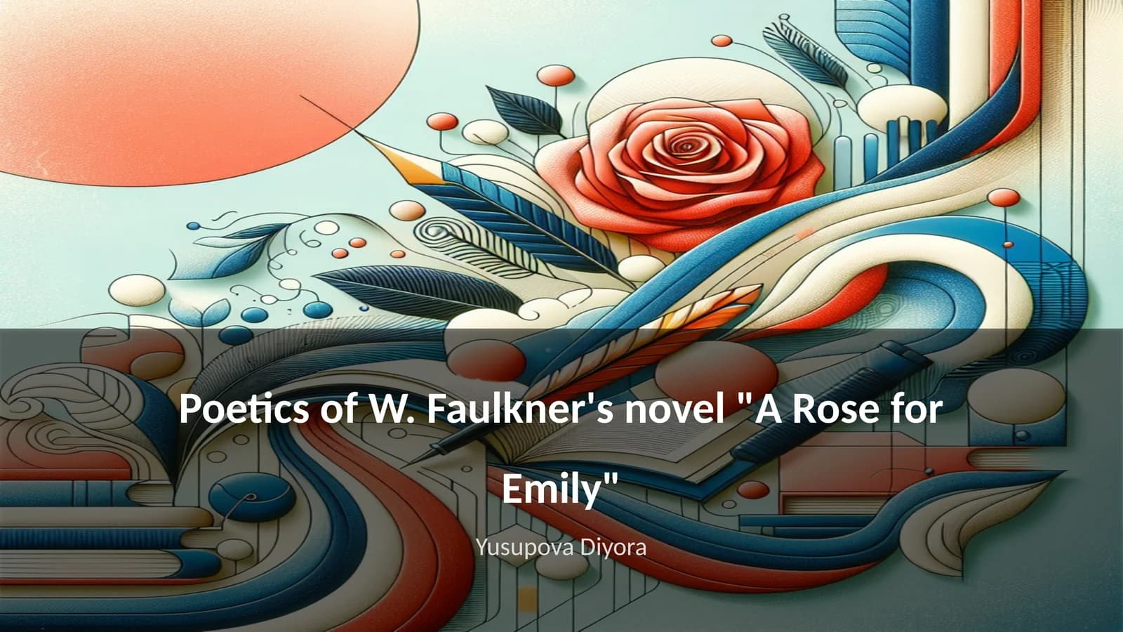 Poetics of W. Faulkner's novel "A Rose for Emily"