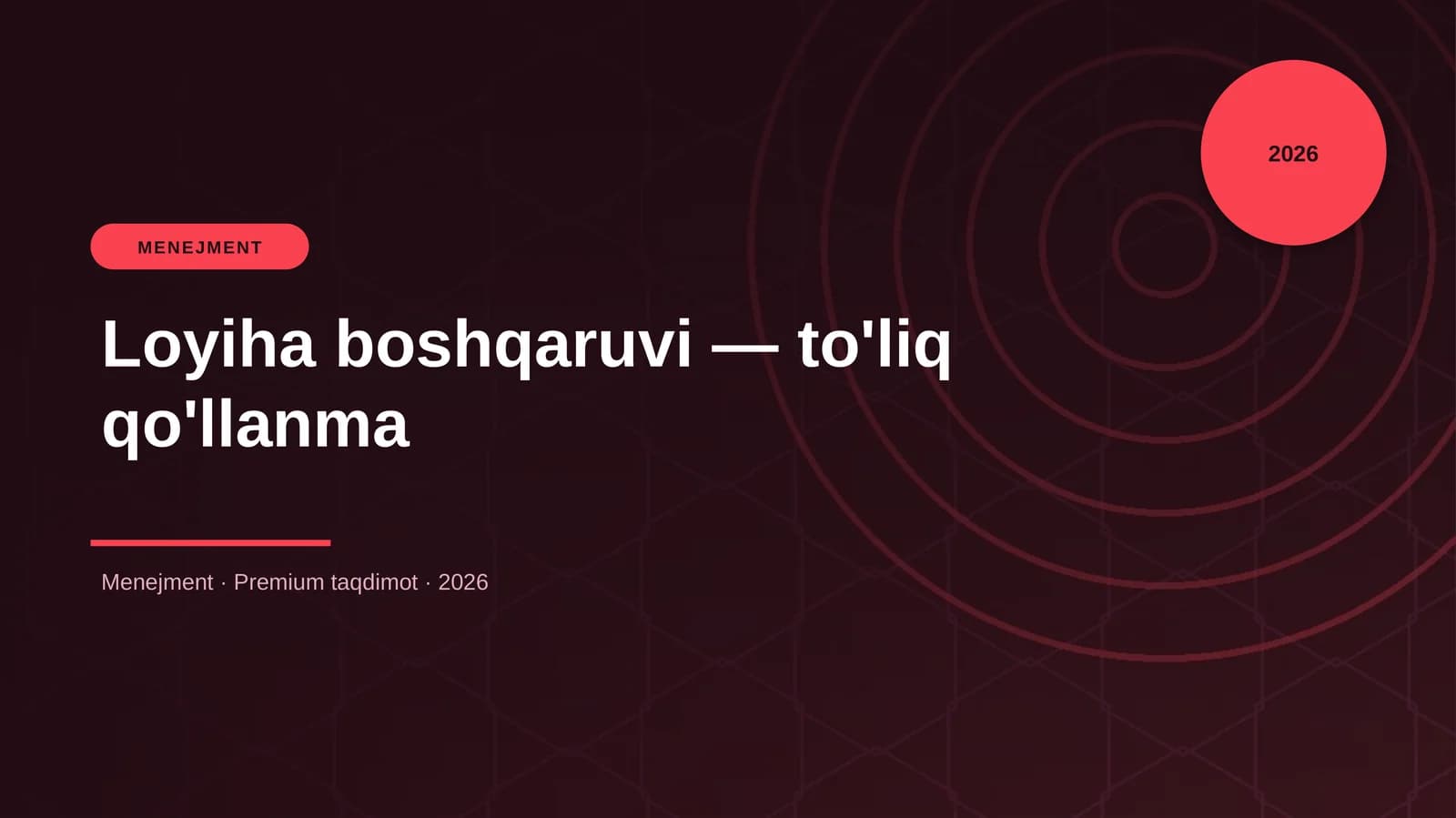 Loyiha boshqaruvi — to'liq qo'llanma
