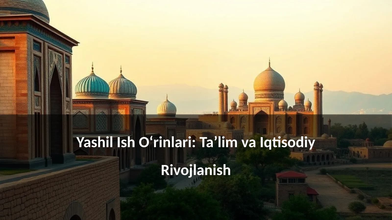 Yashil Ish O‘rinlari: Ta’lim va Iqtisodiy Rivojlanish