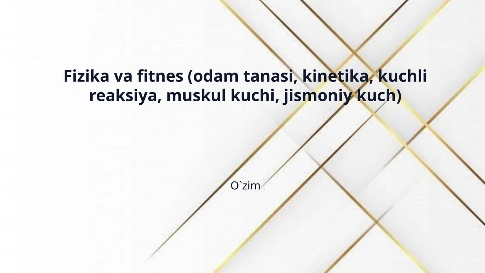 Fizika va fitnes (odam tanasi, kinetika, kuchli reaksiya, muskul kuchi, jismoniy kuch)