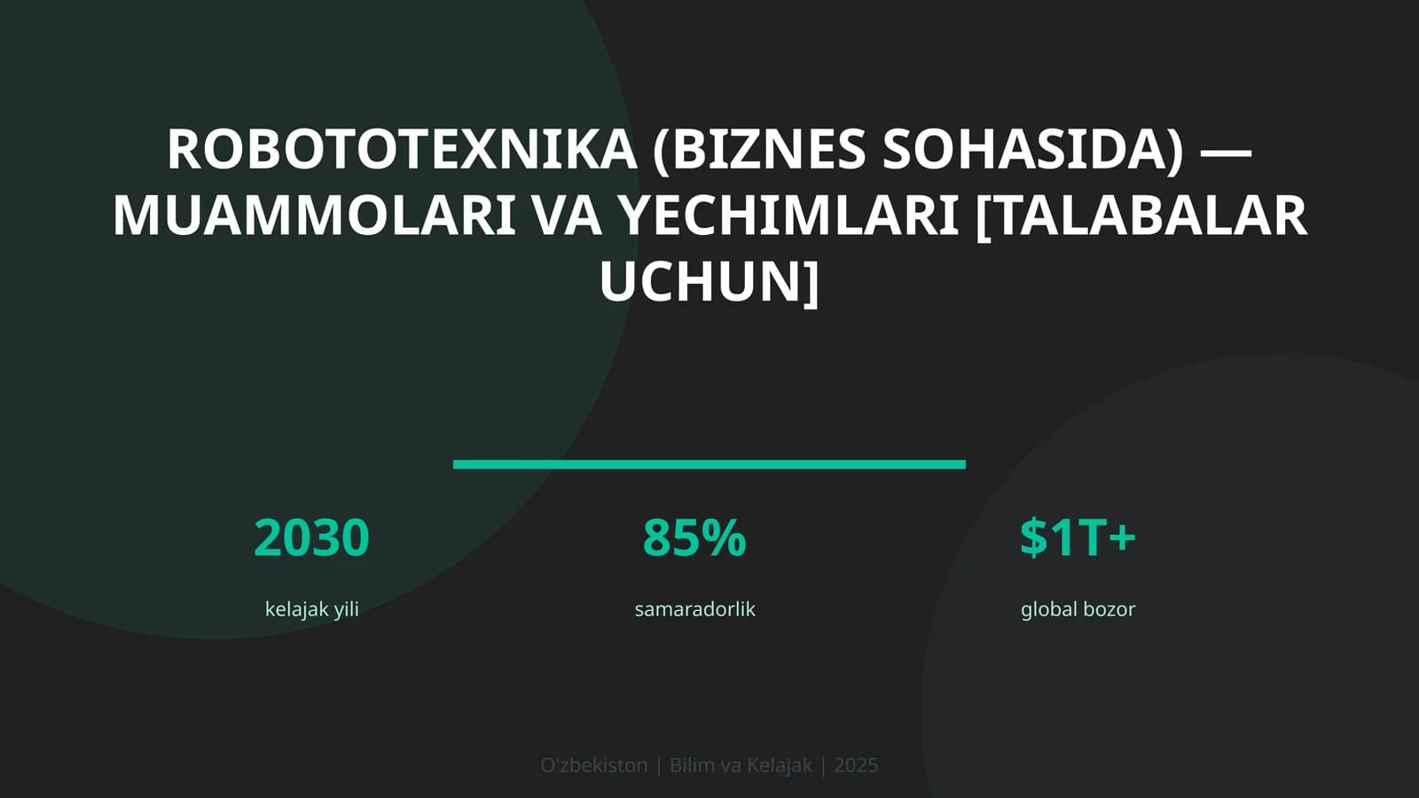 Robototexnika (biznes sohasida) — muammolari va yechimlari [talabalar uchun]
