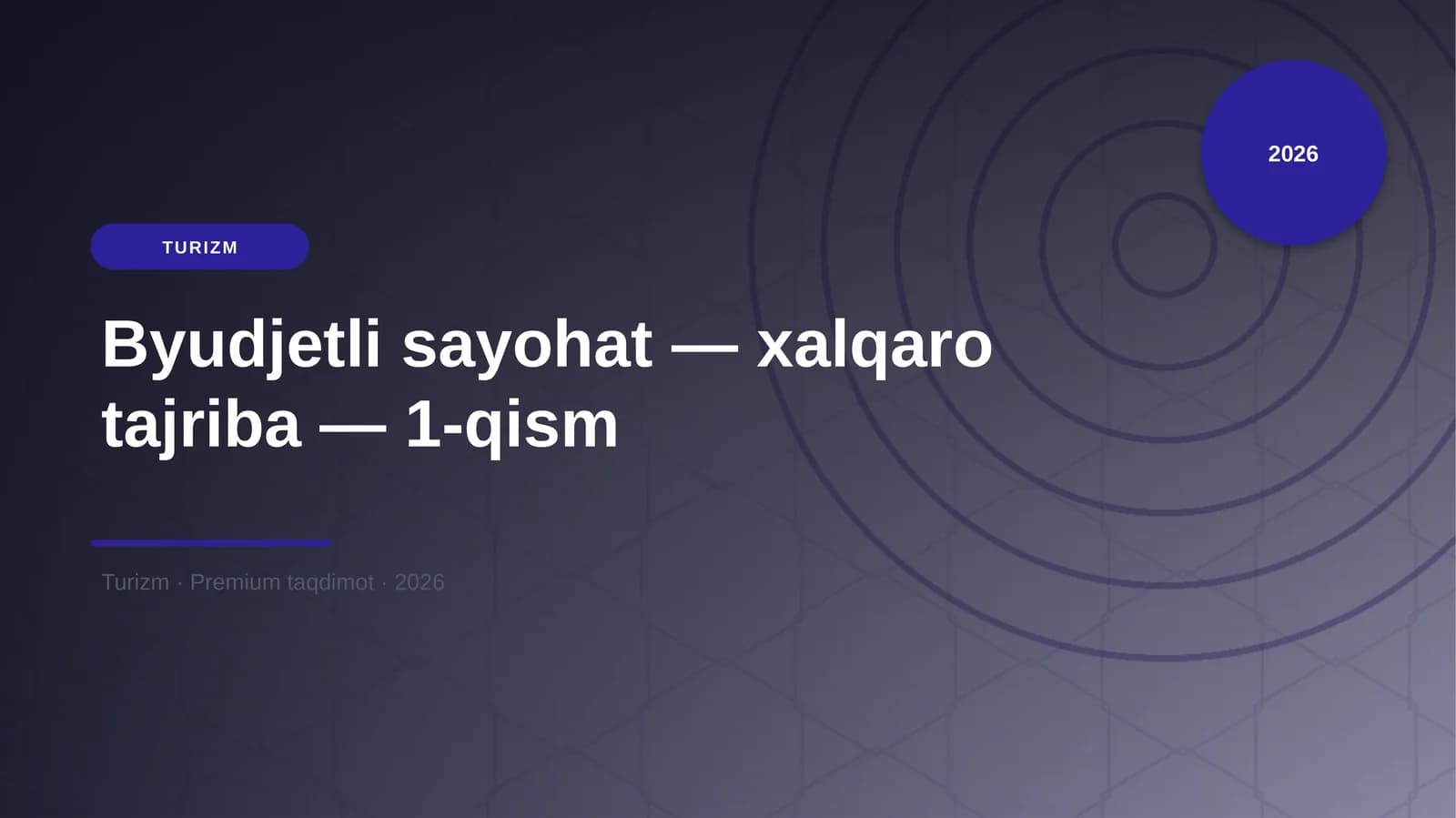 Byudjetli sayohat — xalqaro tajriba — 1-qism