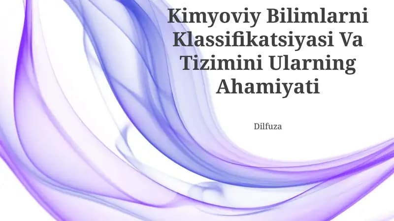 Kimyoviy Bilimlarni Klassifikatsiyasi Va Tizimini Ularning Ahamiyati