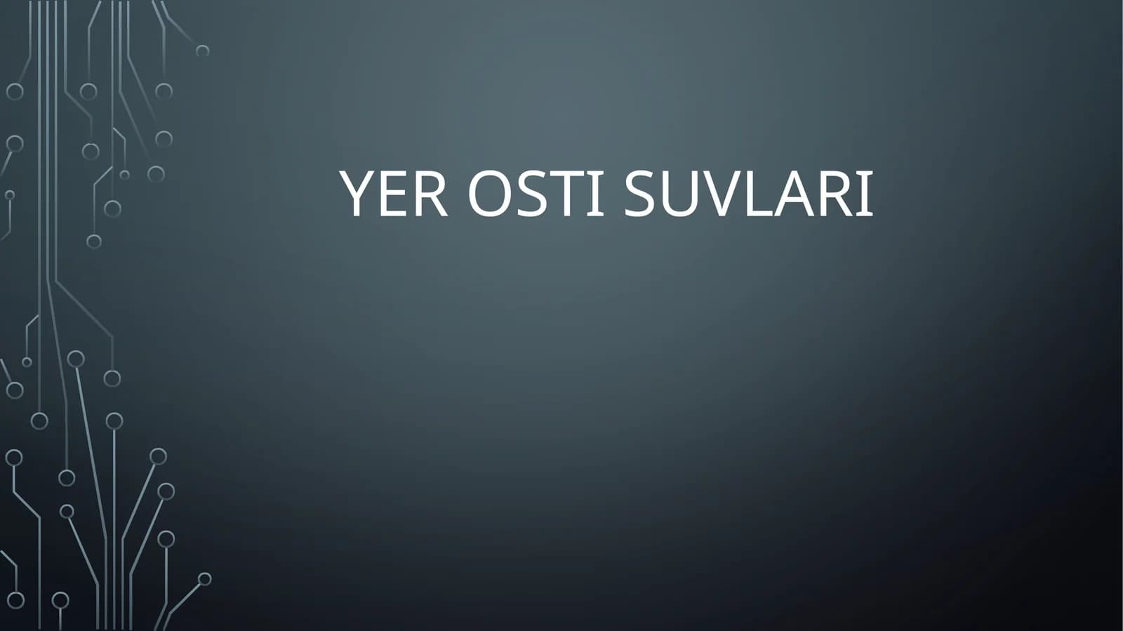 YER OSTI SUVLARI