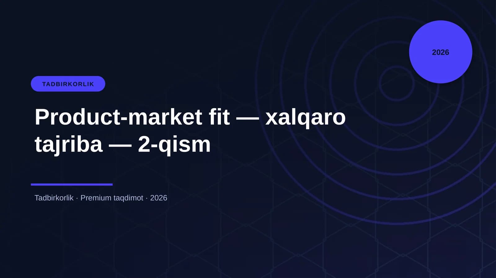 Product-market fit — xalqaro tajriba — 2-qism