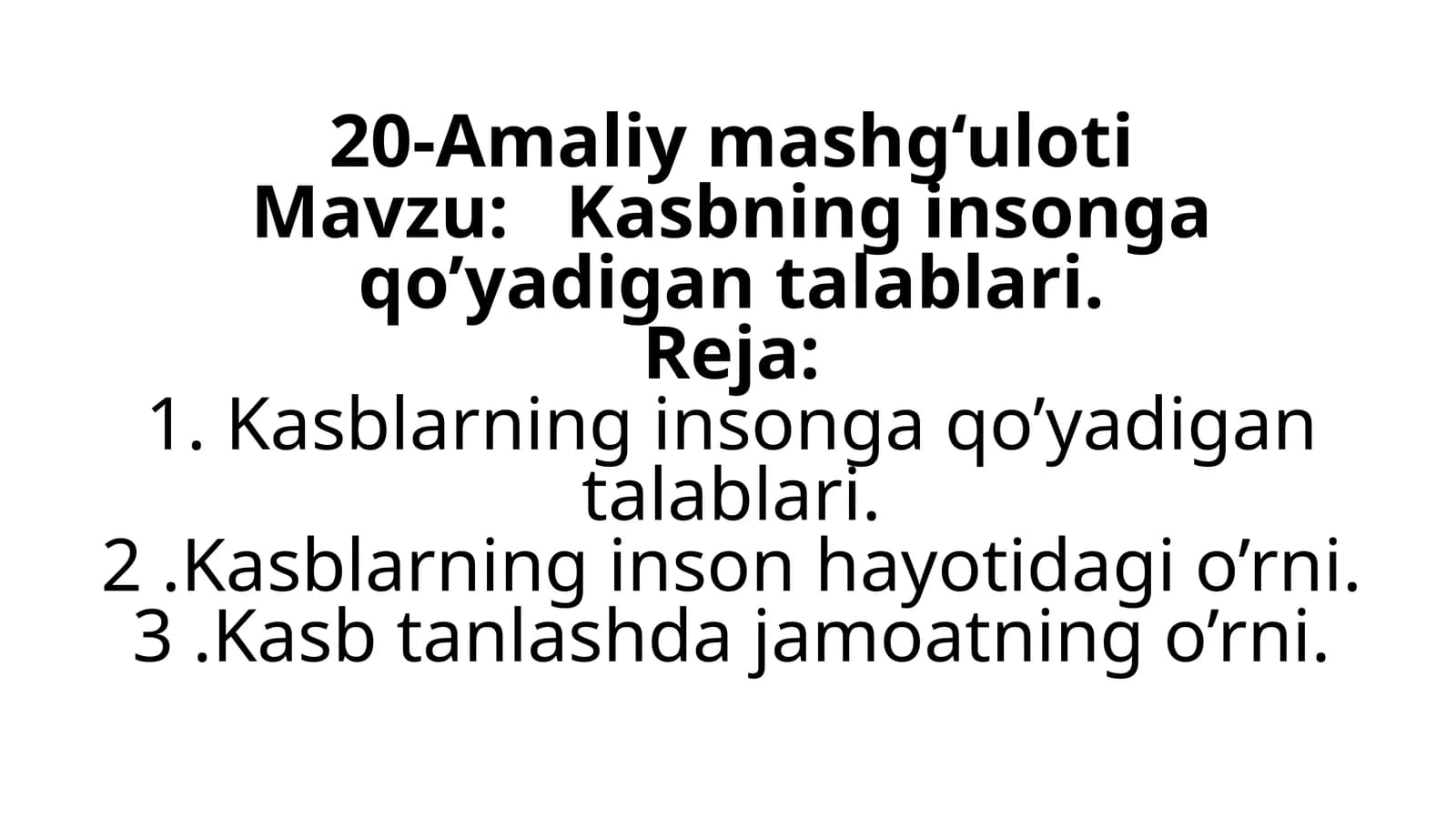 Kasbning insonga qo’yadi talablari