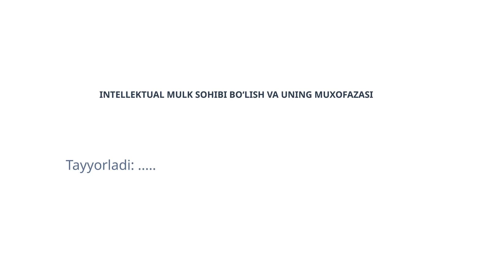 INTELLEKTUAL MULK SOHIBI BO‘LISH VA UNING MUXOFAZASI