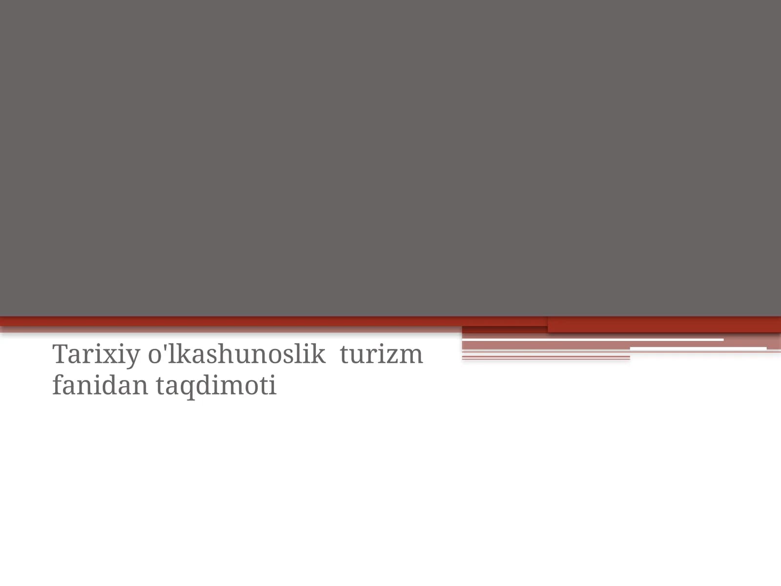 Tarixiy o’lkashunoslik va turizmda etnografiyaning ahamiyati