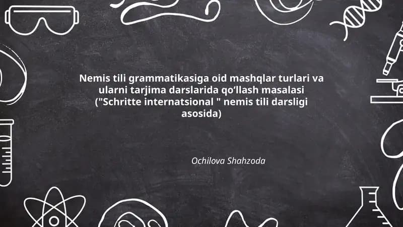Nemis tili grammatikasiga oid mashqlar turlari va ularni tarjima darslarida qoʻllash masalasi