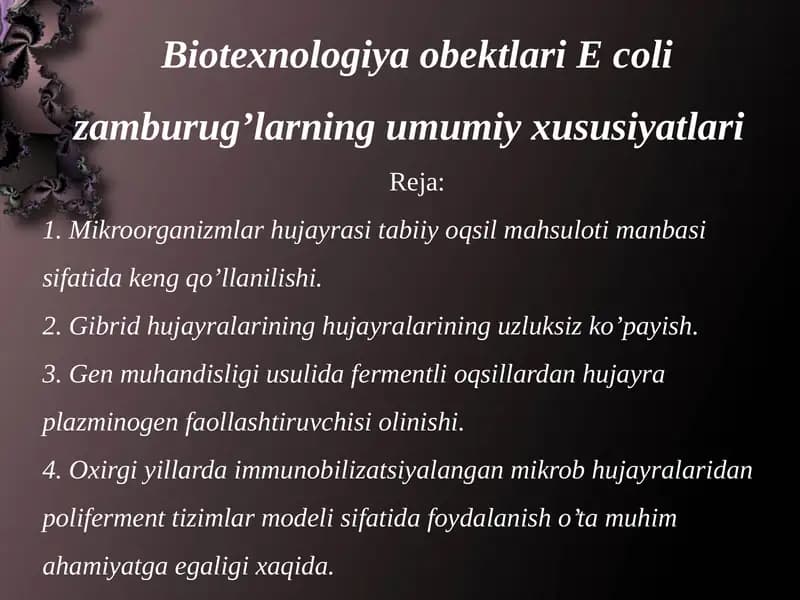 Biotexnologiyaobektlari E coli zamburug’larning umumiy xususiyatlari