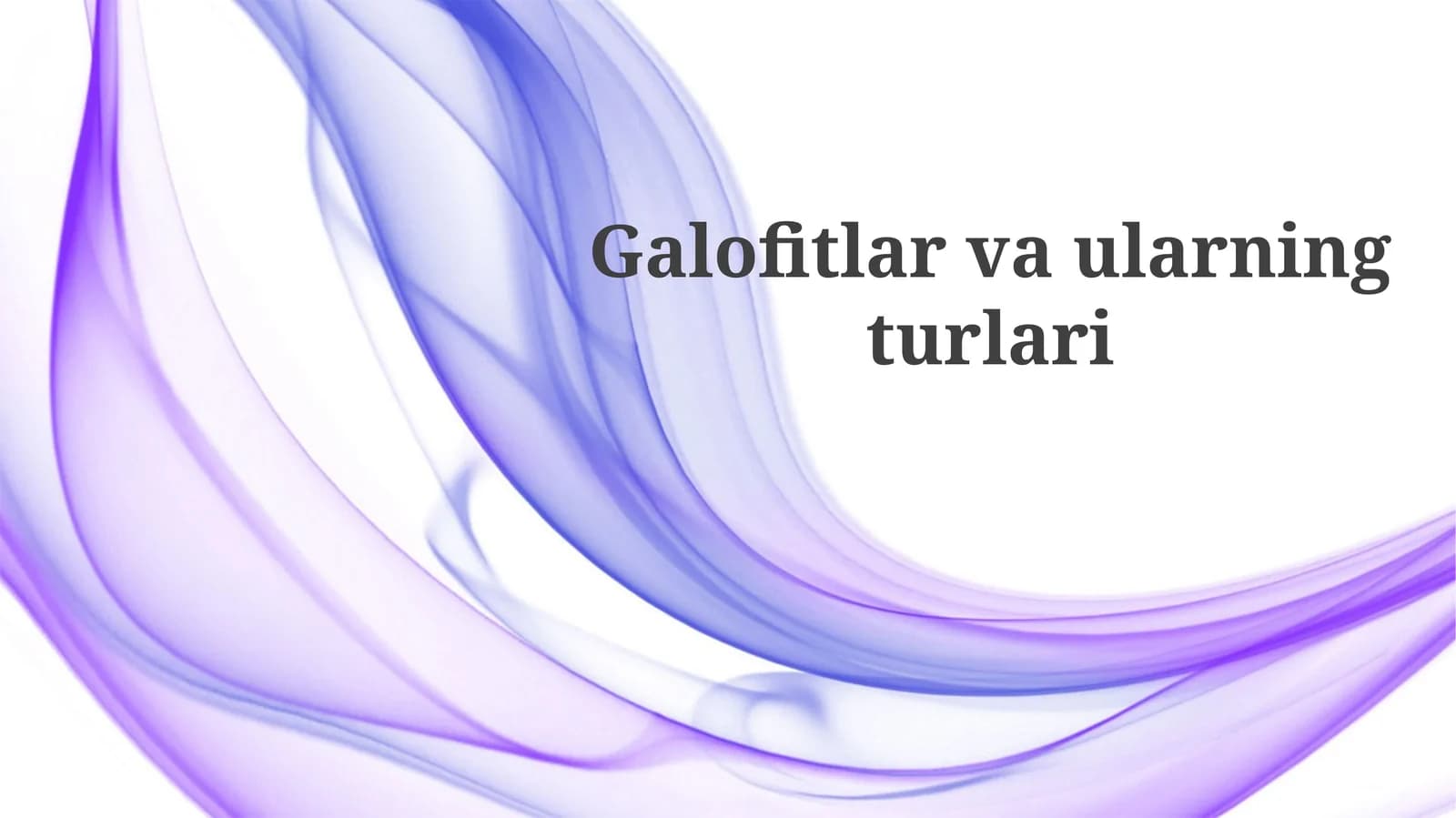 Galofitlar: Ta'rif, Turlari va Tarqalishi