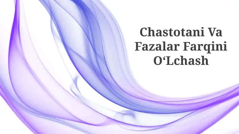 Chastotani Va Fazalar Farqini O‘Lchash