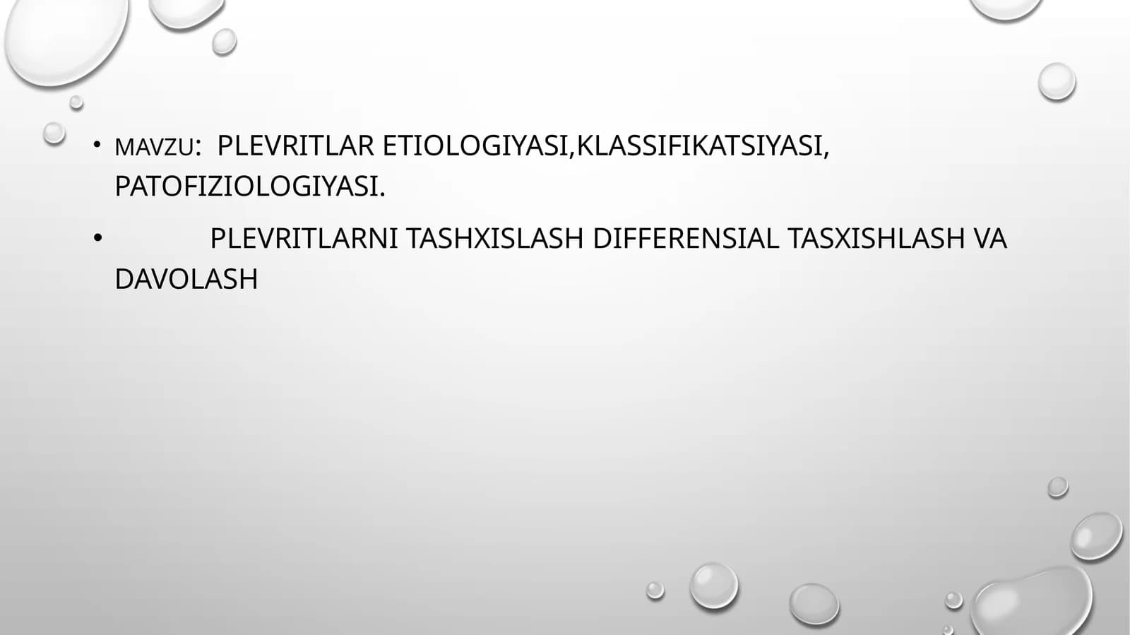 Plevritlar ETIOLOGIYASI, KLASSIFIKATSIYASI, PATOFIZIOLOGIYASI