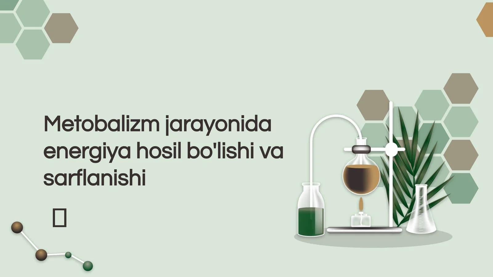 Metobalizm jarayonida energiya hosil bo'lishi va sarflanishi