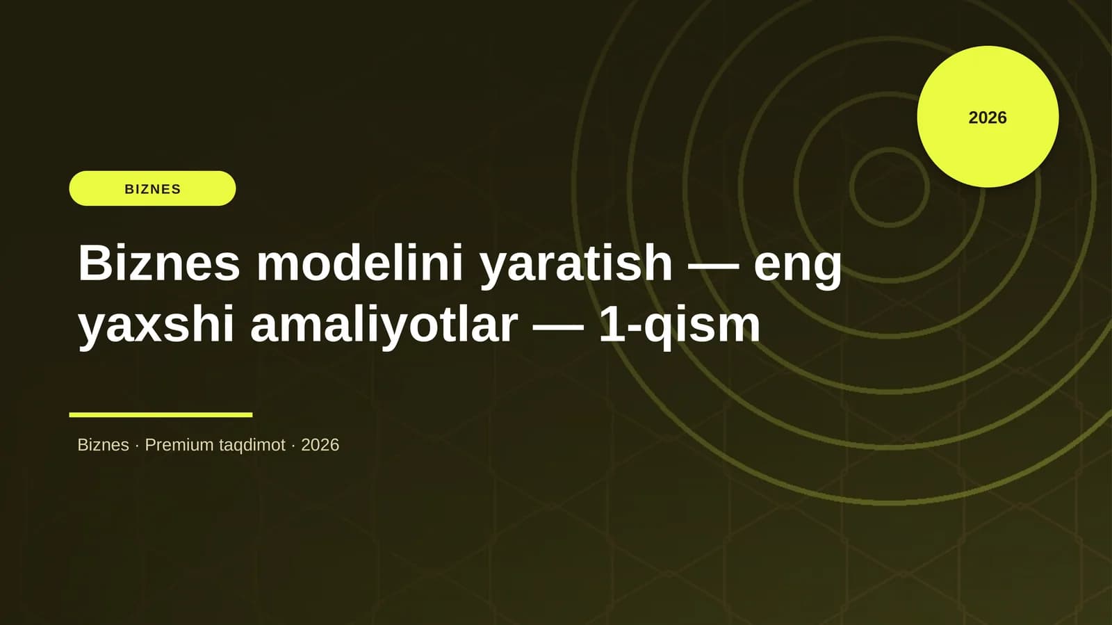 Biznes modelini yaratish — eng yaxshi amaliyotlar — 1-qism