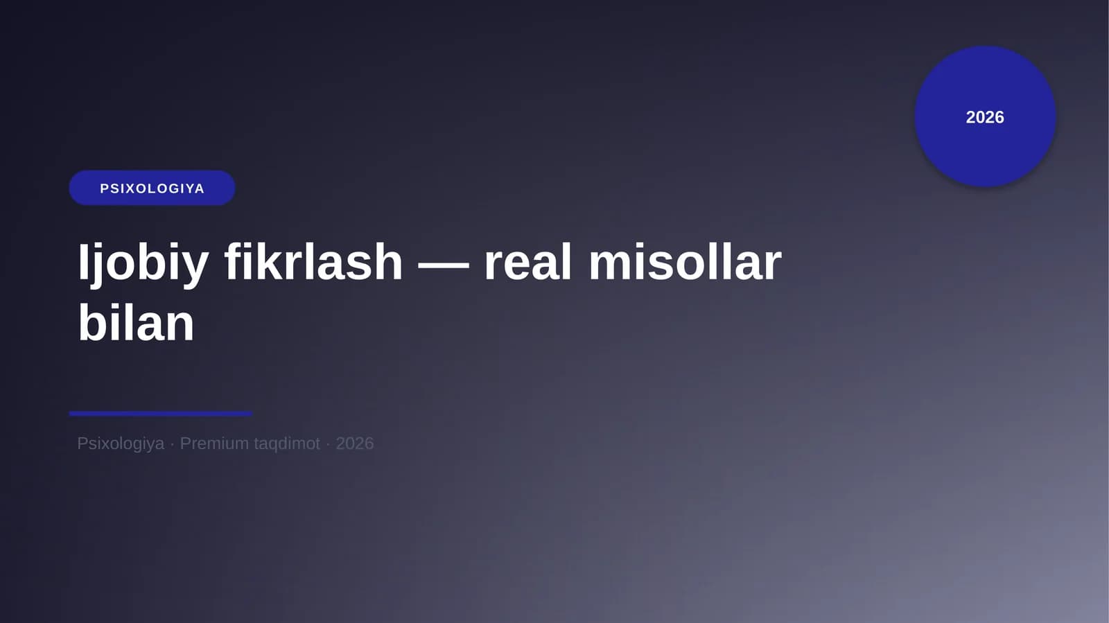 Ijobiy fikrlash — real misollar bilan