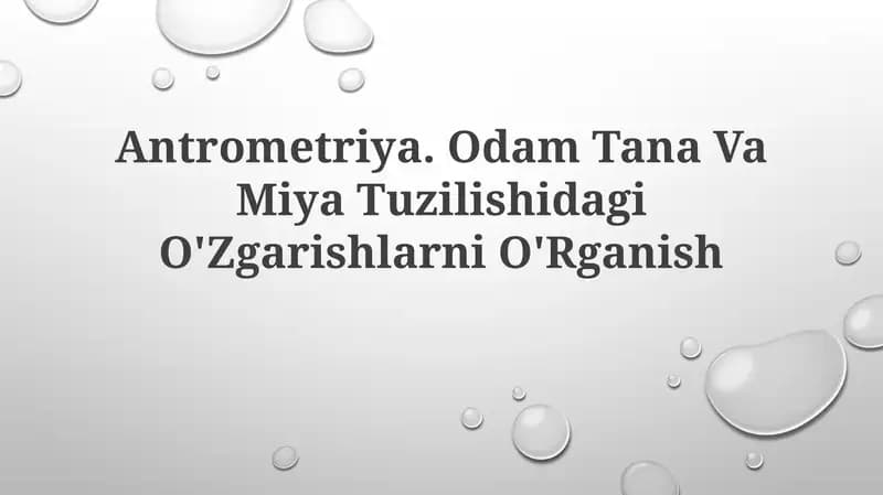 Antrometriya. Odam Tana Va Miya TuzilishidagiO'ZgarishlarniO'Rganish