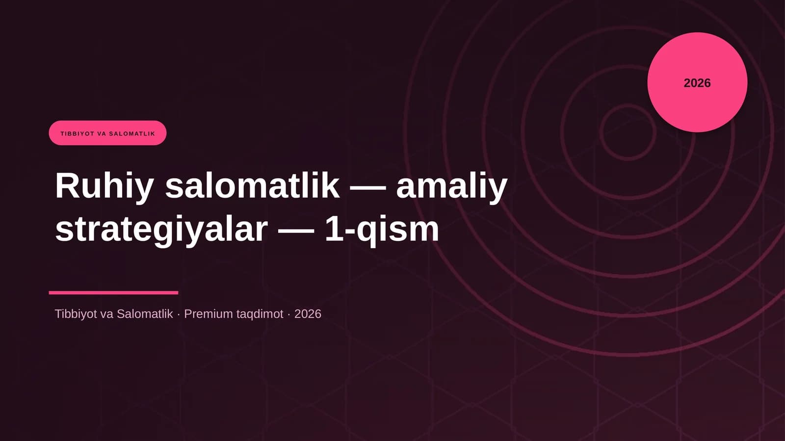 Ruhiy salomatlik — amaliy strategiyalar — 1-qism