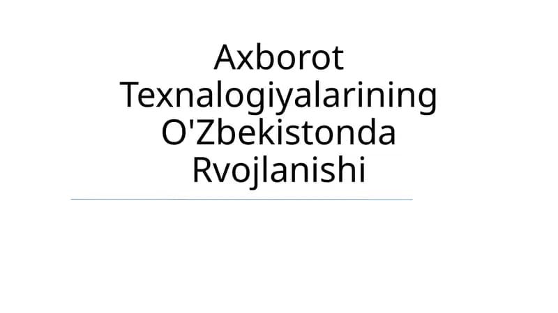 Axborot Texnalogiyalarining O'Zbekistonda Rvojlanishi