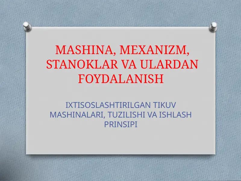 MASHINA, MEXANIZM, STANOKLAR VA ULARDAN FOYDALANISH