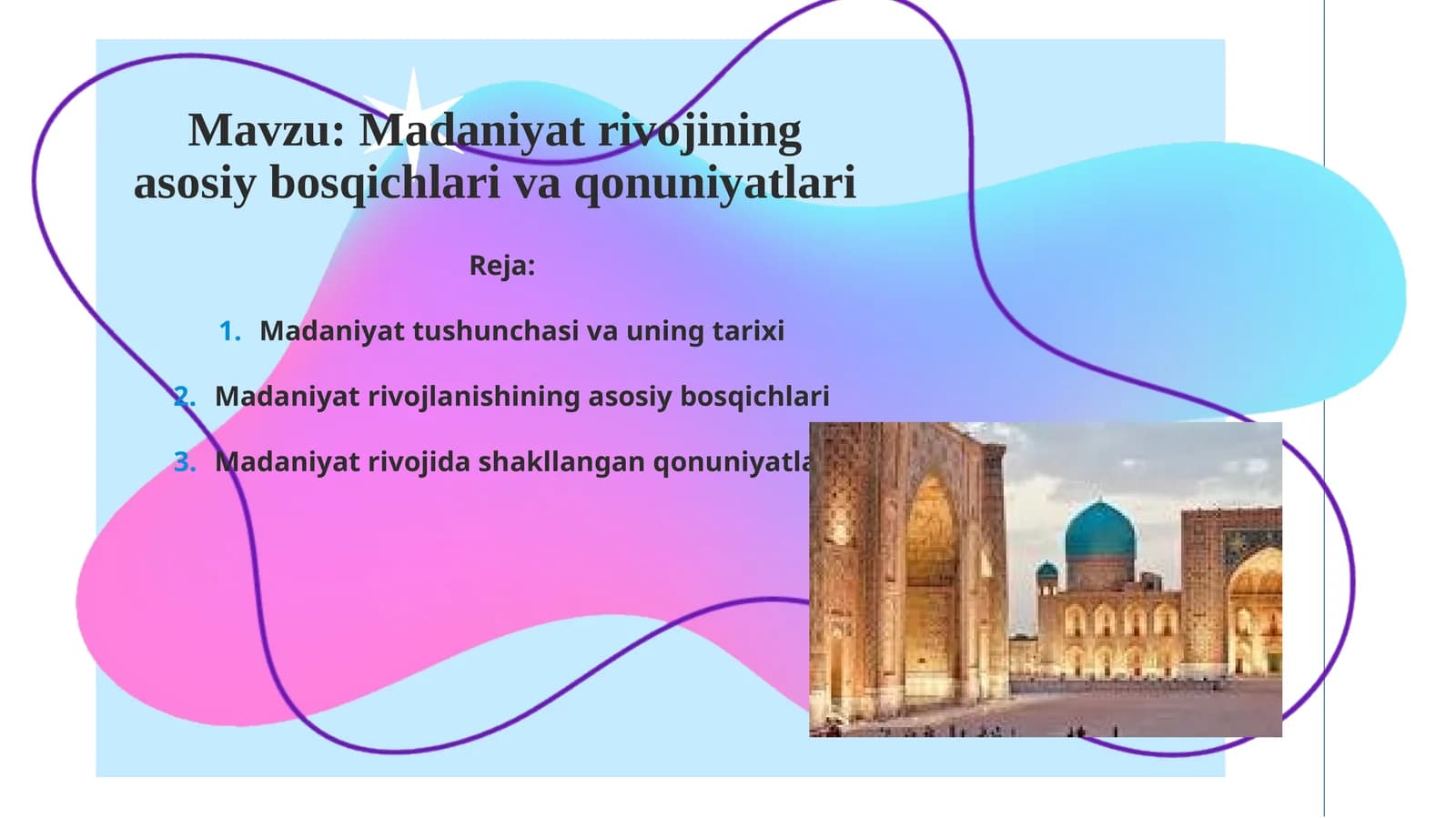 Madaniyat rivojining asosiy bosqichlari va qonuniyatlari
