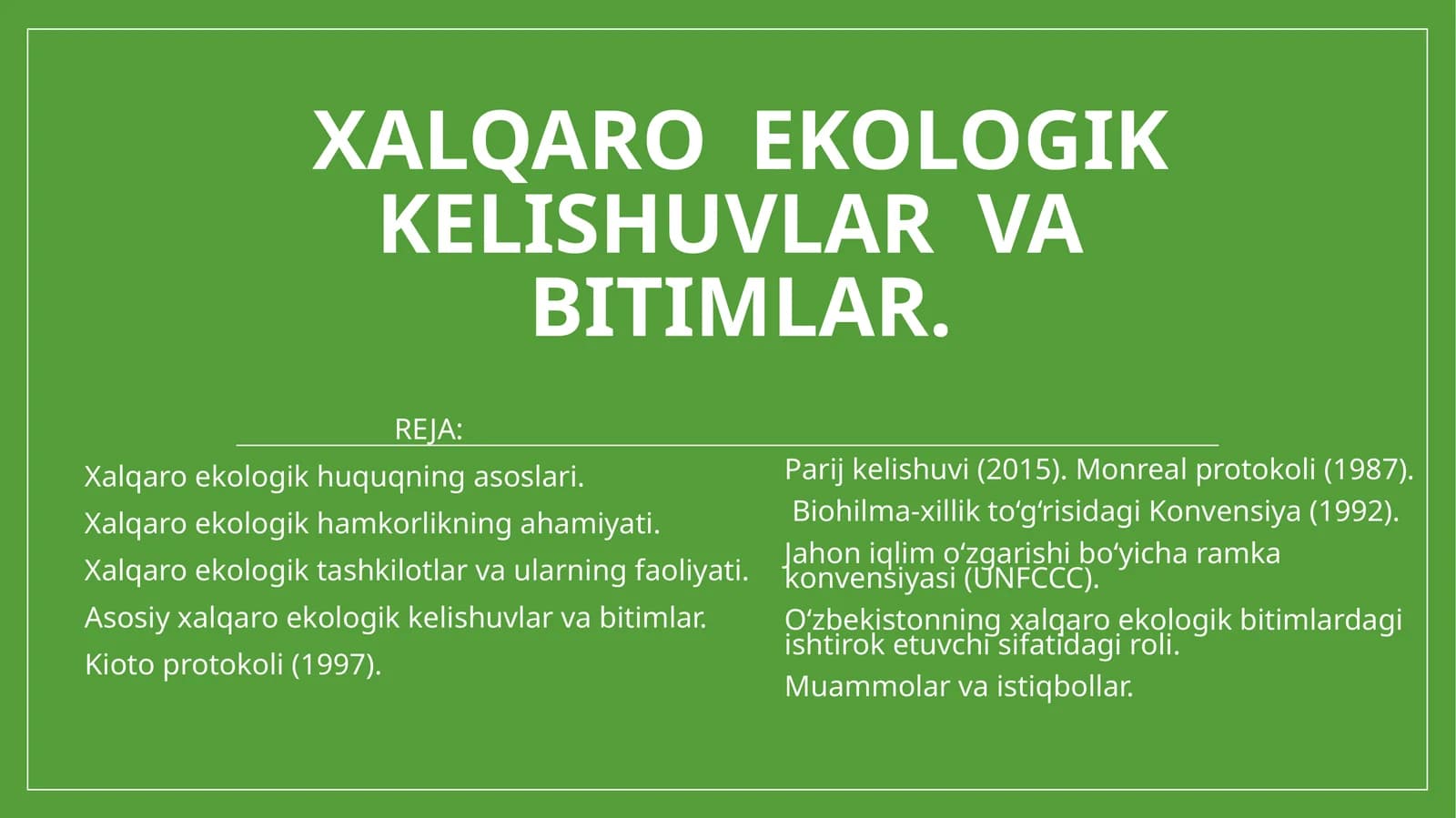 Xalqaro  EKOLOGIK KELISHUVLAR  VA  BITIMLAR