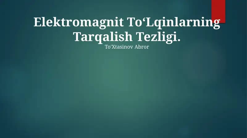 Elektromagnit ToʻLqinlarning Tarqalish Tezligi