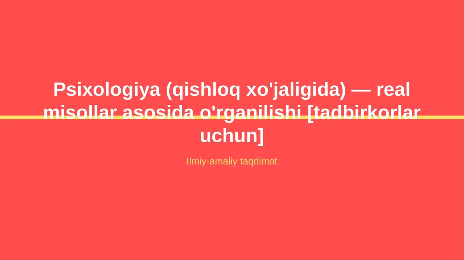 Psixologiya (qishloq xo'jaligida) — real misollar asosida o'rganilishi [tadbirkorlar uchun]