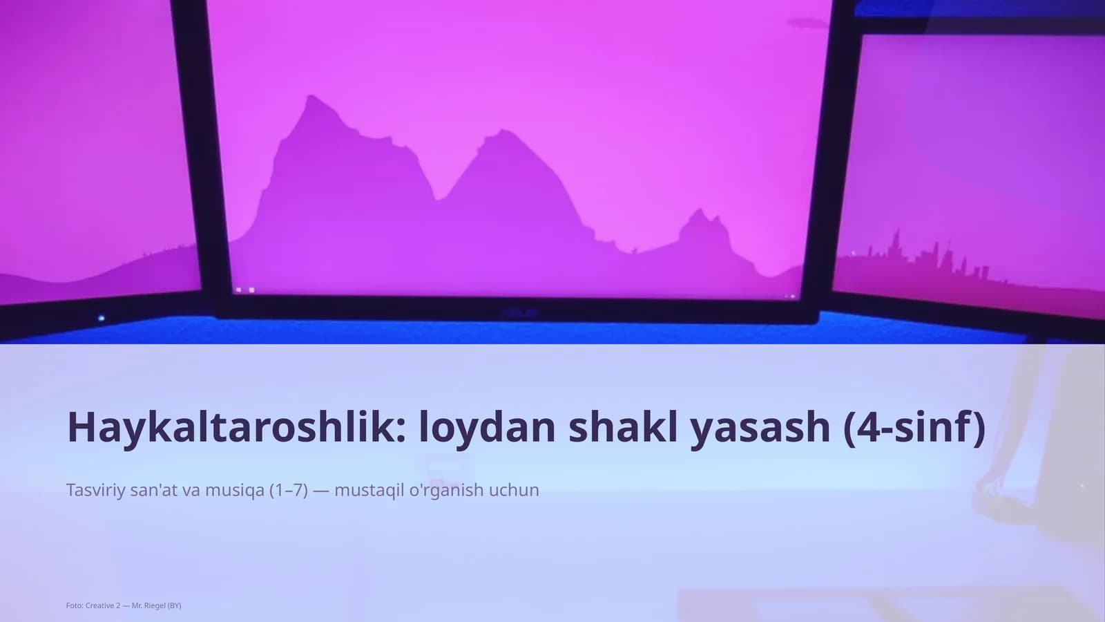 Haykaltaroshlik: loydan shakl yasash (4-sinf)