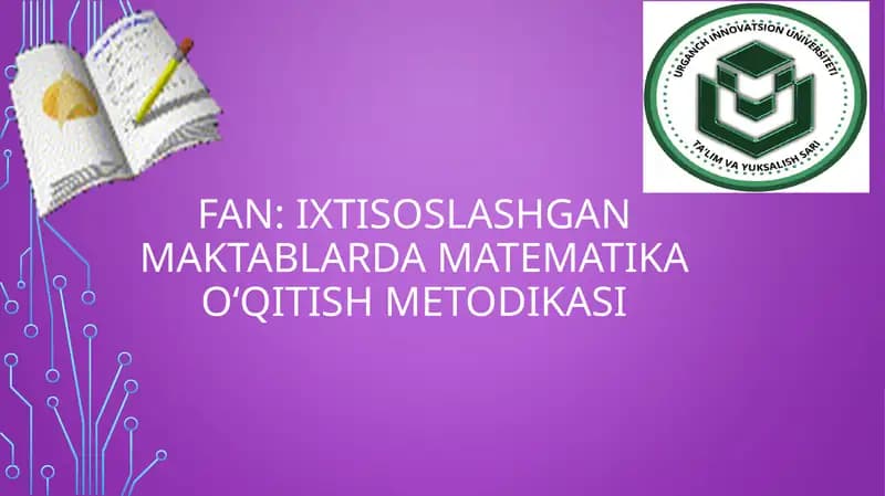 IXTISOSLASHGAN MAKTABLARDA MATEMATIKAO‘QITISH METODIKASI