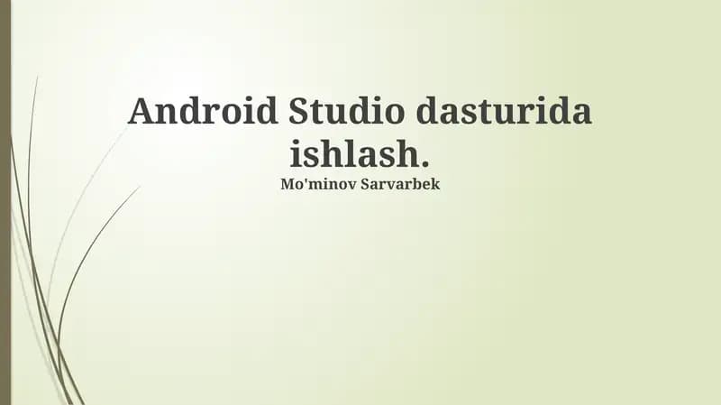 Android Studio dasturida ishlash