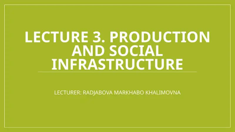 Lecture 3. production and social infrastructure