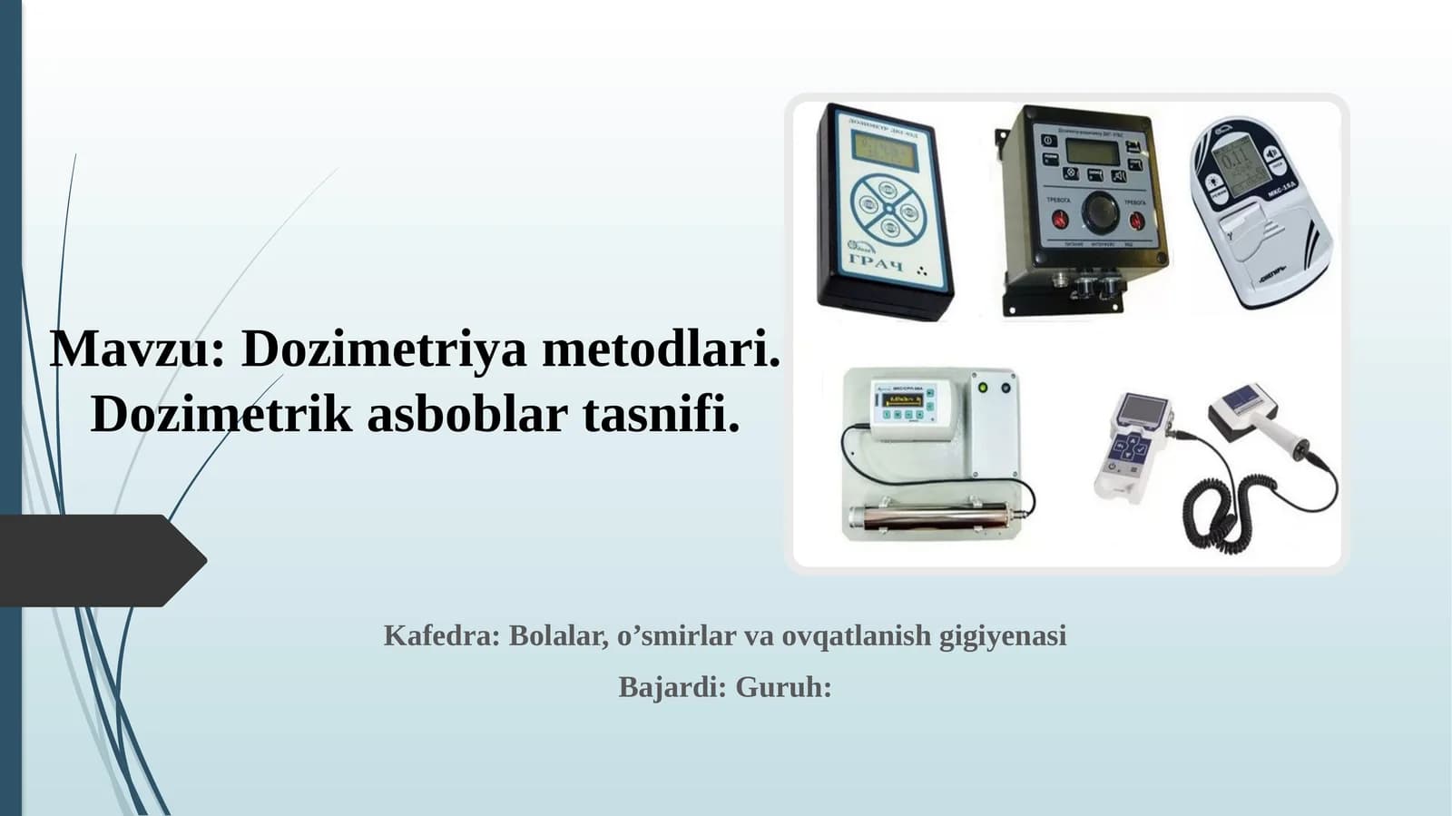 Dozimetriya metodlari. Dozimetrik asboblar tasnifi.